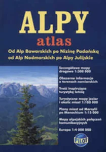 Obrazek Alpy Atlas Od Alp Bawarskich po Nizinę Padańską od Alp Nadmorskich po Alpy Julijskie