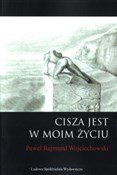 Książka : Cisza jest... - Paweł Rajmund Wojciechowski