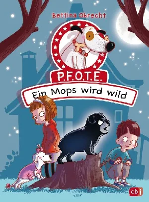 Bild von OBRECHT, B: P.F.O.T.E. - EIN MOPS WIRD WILD