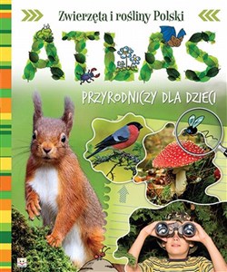 Obrazek Atlas przyrodniczy dla dzieci Zwierzęta i rośliny Polski