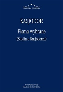 Obrazek Pisma wybrane (Studia o Kasjodorze)