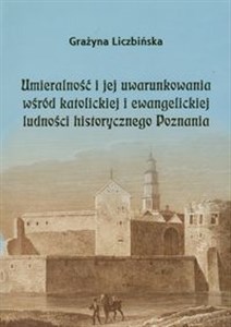 Bild von Umieralność i jej uwarunkowania wśród katolickiej i ewangelickiej ludności historycznego Poznania
