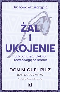 Bild von Żal i ukojenie Jak odnaleźć piękno i równowagę po stracie