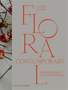 Obrazek Floral Contemporary The Renaissance in flower design