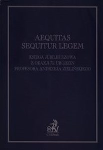 Bild von Aequitas sequitur legem Księga jubileuszowa z okazji  75 urodzin Profesora Andrzeja Zielińskiego