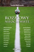 Polska książka : Rozmowy ni... - Tomasz Malinowski