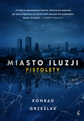 Polska książka : Miasto ilu... - Konrad Grześlak