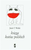 Księga kot... - Jakub T. Wolski -  Polnische Buchandlung 