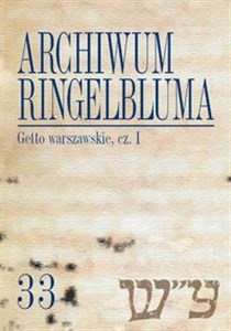 Bild von Archiwum Ringelbluma Getto warszawskie Część 1 Konspiracyjne Archiwum Getta Warszawy, tom 33