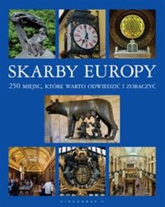 Obrazek Skarby Europy 250 miejsc, które warto odwiedzić i zobaczyć