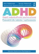 ADHD Zespó... - Artur Kołakowski, Tomasz Wolańczyk, Agnieszka Pisula -  Polnische Buchandlung 