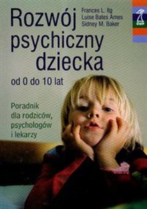 Obrazek Rozwój psychiczny dziecka od 0 do 10 lat Poradnik dla rodziców, psychologów i lekarzy