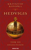 Hedvigis. ... - Krzysztof Konopka -  polnische Bücher