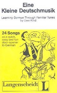 Bild von Eine Kleine Deutschmusik. Learning German Through Familiar Tunes. Kaseta audio
