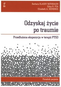 Bild von Odzyskaj życie po traumie Przedłużona ekspozycja w terapii PTSD. Poradnik pacjenta