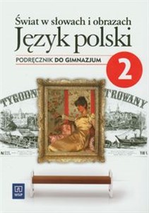Obrazek Świat w słowach i obrazach 2 Język polski Podręcznik gimnazjum