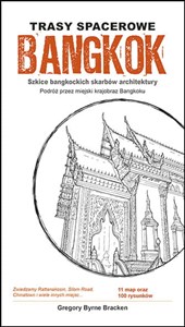 Obrazek Trasy spacerowe Bangkok Szkice bangkockich skarbów architektury. Podróż przez miejski krajobraz Bangkoku.