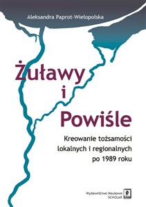 Bild von Żuławy i Powiśle Kreowanie tożsamości lokalnych i regionalnych po 1989 roku