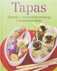 Obrazek Tapas. Zakąski z hiszpańską tradycją...