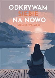 Obrazek Odkrywam siebie na nowo