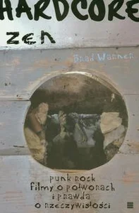Obrazek Hardcore zen Punk rock filmy o potworach i prawda o rzeczywistości