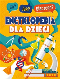 Obrazek Co? Jak? Dlaczego? Encyklopedia dla dzieci