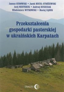 Obrazek Przekształcenia gospodarki pasterskiej w ukraińskich Karpatach