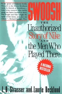Obrazek Swoosh: Unauthorized Story of Nike and the Men Who Played There, The: The Unauthorized Story of Nike and the Men Who Played There