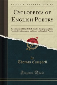Bild von Cyclopedia of English Poetry Specimens of the British Poets, Biographical and Critical Notices, and an Essay on English Poetry (Classic Reprint)