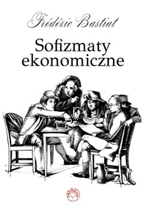 Obrazek Sofizmaty ekonomiczne Część 1