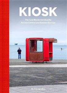 Bild von Kiosk The Last Modernist Booths Across Central and Eastern Europe