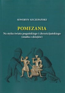 Bild von Pomezania Na styku świata pogańskiego i chrześcijańskiego (studia z dziejów)