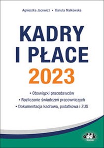 Bild von Kadry i płace 2023 - obowiązki pracodawców rozliczanie świadczeń pracowniczych dokumentacja kadrowa PPK1492