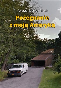 Obrazek Pożegnanie z moją Ameryką