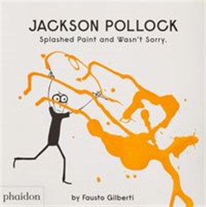 Bild von Jackson Pollock Splashed Paint And Wasn't Sorry.