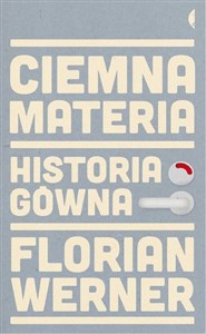 Bild von Ciemna materia Historia gówna