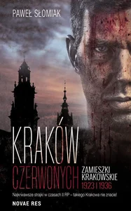 Obrazek Kraków czerwonych Zamieszki krakowskie 1923 i 1936