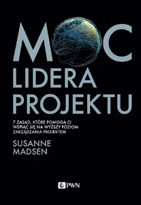 Obrazek Moc lidera projektu 7 zasad, które pozwolą Wam przekształcić się z menedżera w lidera projektów