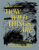 How Wild T... - Analiese Gregory -  fremdsprachige bücher polnisch 