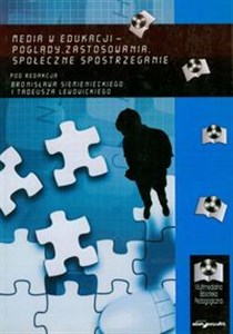 Obrazek Media w edukacji - poglądy zastosowania społeczne spostrzeganie