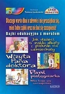 Obrazek Dlaczego warto dbać o zdrowie i nie przeziębiać się, mieć ładne ząbki oraz nie bać się szczepienia!