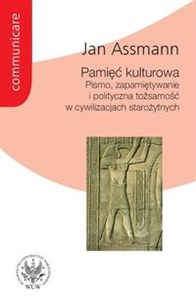 Bild von Pamięć kulturowa Pismo, zapamiętywanie i tożsamość polityczna w cywilizacjach starożytnych