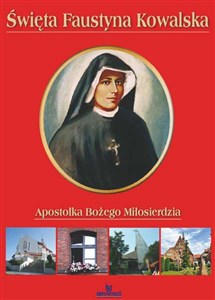 Obrazek Święta Faustyna Kowalska Apostołka Bożego Miłosierdzia