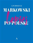 Polska książka : Lepiej po ... - Andrzej Markowski