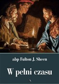 W pełni cz... - Fulton J. Sheen -  Książka z wysyłką do Niemiec 