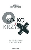 Zobacz : Kółko i kr... - Artur Frysztacki