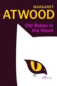 Książka : Old Babes ... - Margaret Atwood