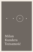 Polska książka : Tożsamość - Milan Kundera