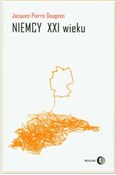 Niemcy XXI... - Jacques-Pierre Gougeon -  fremdsprachige bücher polnisch 