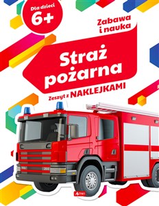 Obrazek Zabawa i nauka Straż pożarna